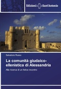 Cover: La comunita giudaico-ellenistica di Alessandria - Edizioni Sant'Antonio