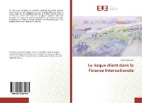 Abbildung von: Le risque client dans la Finance Internationale - Éditions universitaires européennes