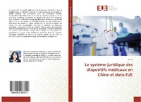 Abbildung von: Le système juridique des dispositifs médicaux en Chine et dans l'UE - Éditions universitaires européennes