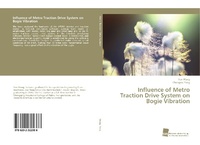 Enlarge image Cover: Influence of Metro Traction Drive System on Bogie Vibration - Sudwestdeutscher Verlag Fur Hochschulschriften AG