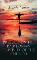 Cover: Prelude on the Babylonian Captivity of the Church - e-artnow