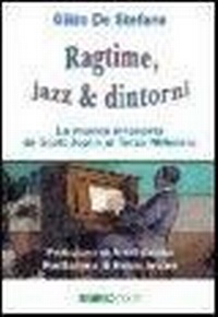 Abbildung von: Ragtime, jazz & dintorni. La musica sincopata da Scott Joplin al terzo millennio - SugarCo
