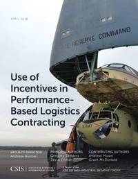 Enlarge image Cover: Use of Incentives in Performance-Based Logistics Contracting - Centre for Strategic & International Studies,U.S.