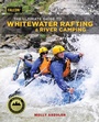 Cover: The Ultimate Guide to Whitewater Rafting and River Camping - Falcon Press Publishing