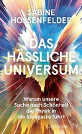 Cover: Das h&auml;ssliche Universum - S. Fischer