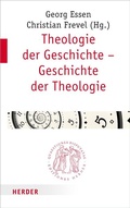 Cover: Theologie der Geschichte - Geschichte der Theologie - Verlag Herder