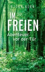 Cover: Im Freien - Abenteuer vor der Tür - Fischer Taschenbuch
