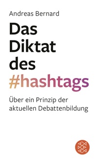 Abbildung von: Das Diktat des Hashtags - Fischer Taschenbuch