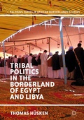 Cover: Tribal Politics in the Borderland of Egypt and Libya - Palgrave Macmillan