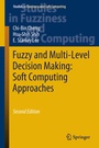 Cover: Fuzzy and Multi-Level Decision Making: Soft Computing Approaches - Springer