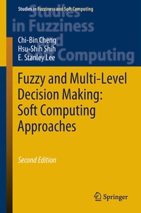 Enlarge image Cover: Fuzzy and Multi-Level Decision Making: Soft Computing Approaches - Springer