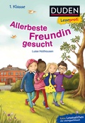 Cover: Duden Leseprofi - Allerbeste Freundin gesucht, 1. Klasse - Fischer Sauerl&auml;nder Duden