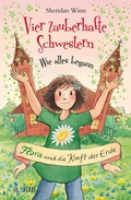 Cover: Vier zauberhafte Schwestern - Wie alles begann: Flora und die Kraft der Erde - FISCHER Sauerl&auml;nder