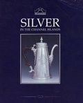 Cover: Silver in the Channel Islands - Jersey Museums Service