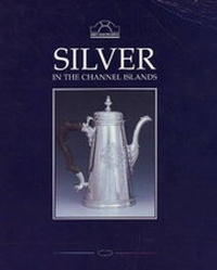 Enlarge image Cover: Silver in the Channel Islands - Jersey Museums Service