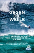 Cover: DuMont True Tales Gegen die Welle - DuMont Reiseverlag