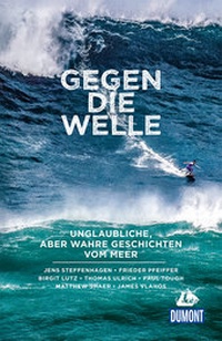 Abbildung von: DuMont True Tales Gegen die Welle - DuMont Reiseverlag
