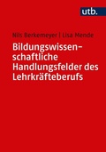 Cover: Bildungswissenschaftliche Handlungsfelder des Lehrkr&auml;fteberufs - UTB
