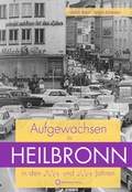 Cover: Aufgewachsen in Heilbronn in den 50er und 60er Jahren - Wartberg