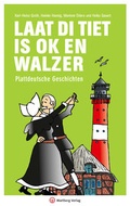 Cover: Laat di Tiet is ok en Walzer - Plattdeutsche Geschichten - Wartberg