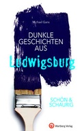 Cover: SCH&Ouml;N & SCHAURIG - Dunkle Geschichten aus Ludwigsburg - Wartberg