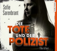 Abbildung von: Die Tote und der Polizist - Audio Media
