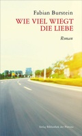 Cover: Wie viel wiegt die Liebe - Bibliothek der Provinz