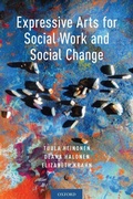 Cover: Expressive Arts for Social Work and Social Change - Oxford University Press Inc