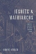 Cover: Jesuits and Matriarchs - University of Washington Press