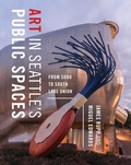 Cover: Art in Seattle's Public Spaces - University of Washington Press
