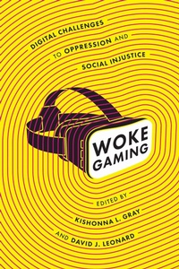 Abbildung von: Woke Gaming - University of Washington Press