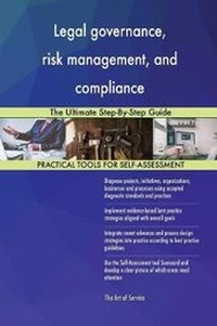 Abbildung von: Legal governance, risk management, and compliance The Ultimate Step-By-Step Guide - 5STARCooks