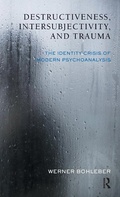 Cover: Destructiveness, Intersubjectivity and Trauma - Routledge