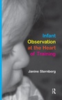 Cover: Infant Observation at the Heart of Training - Routledge