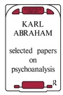 Cover: Selected Papers on Psychoanalysis - Routledge