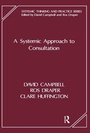 Cover: A Systemic Approach to Consultation - Routledge