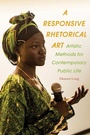 Cover: A Responsive Rhetorical Art - University of Pittsburgh Press