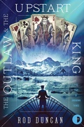Cover: The Outlaw and the Upstart King - Angry Robot