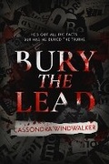 Cover: Bury the Lead - Black Spot Books