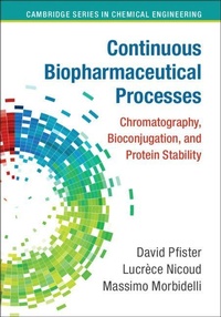 Enlarge image Cover: Continuous Biopharmaceutical Processes - Cambridge University Press