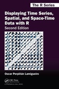Cover: Displaying Time Series, Spatial, and Space-Time Data with R - CRC Press