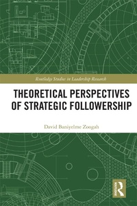 Abbildung von: Theoretical Perspectives of Strategic Followership - Routledge