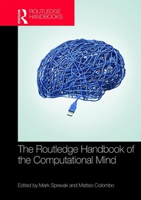 Enlarge image Cover: The Routledge Handbook of the Computational Mind - Routledge