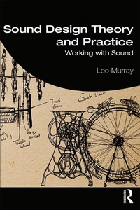 Enlarge image Cover: Sound Design Theory and Practice - Routledge