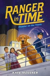 Enlarge image Cover: Disaster on the Titanic (Ranger in Time #9) (Library Edition) - Scholastic Press