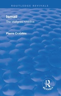 Cover: Revival: Ismail: The Maligned Khedive (1933) - Routledge