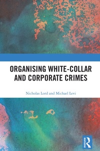 Abbildung von: Organising White-Collar and Corporate Crimes - Routledge