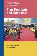 Cover: Film Festival Yearbook 3: Film Festivals and East Asia - St Andrews Film Studies