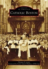 Abbildung von: Catholic Boston - Arcadia Publishing (SC)