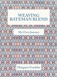 Abbildung von: Weaving Bateman Blend - FriesenPress